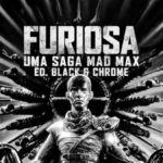 furiosa-ganha-versao-especial-em-preto-e-branco-nas-plataformas-digitais
