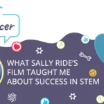 what-sally-ride’s-film-taught-me-about-success-in-stem